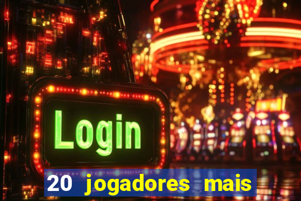 20 jogadores mais ricos do mundo